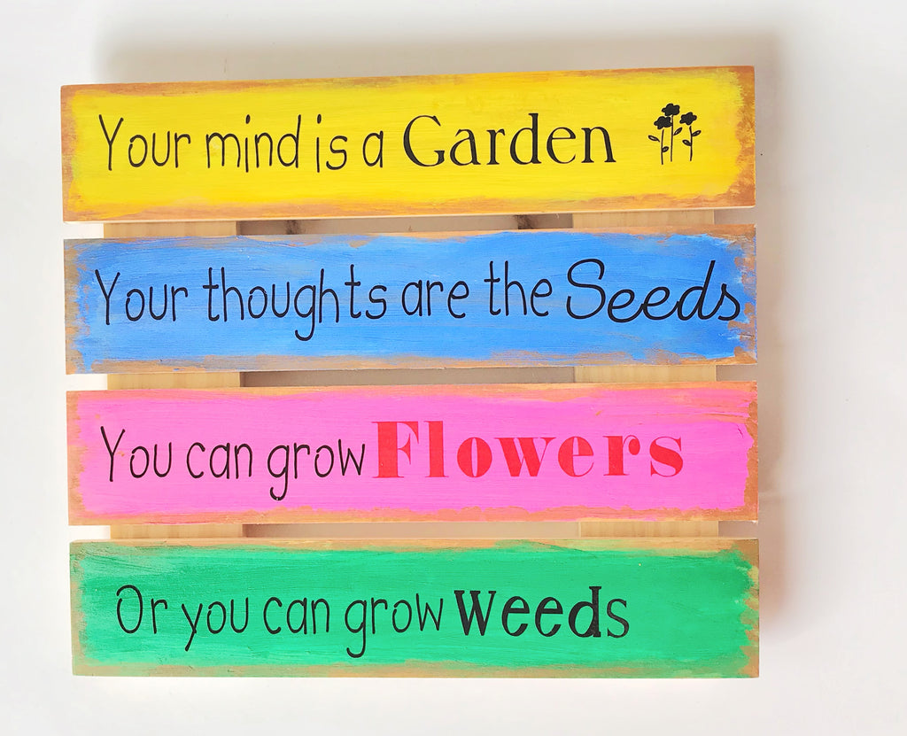 Your Mind Is a Garden